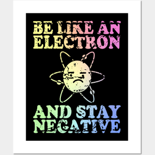 Be Like An Electron | Chemistry Geek | Funny Science Posters and Art